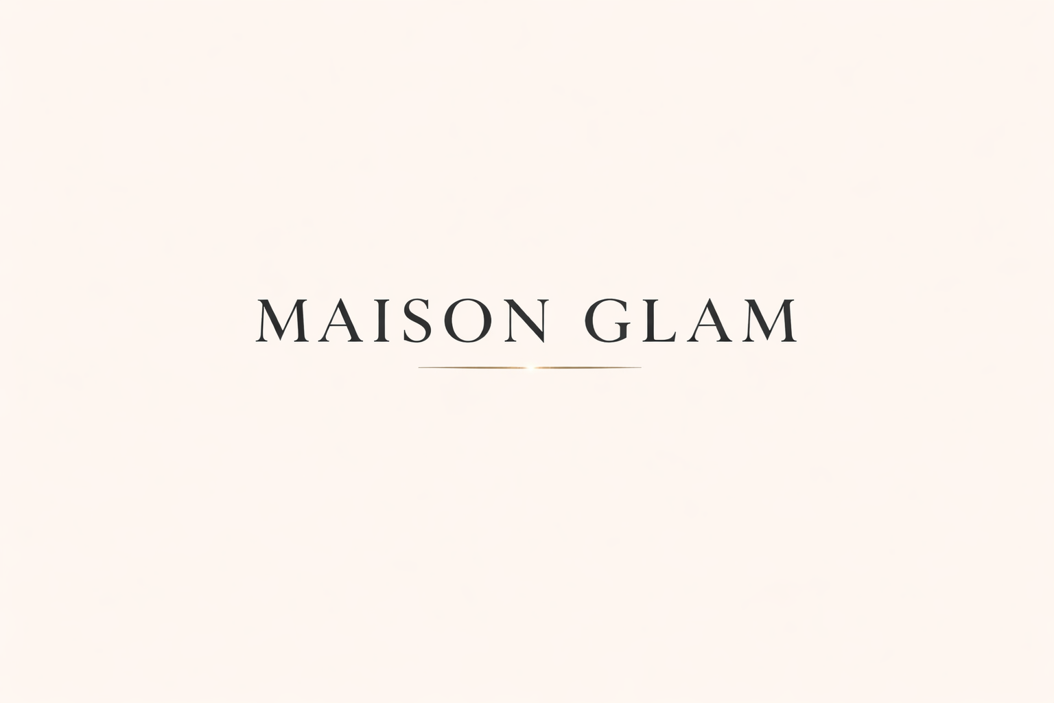 Maison Glam