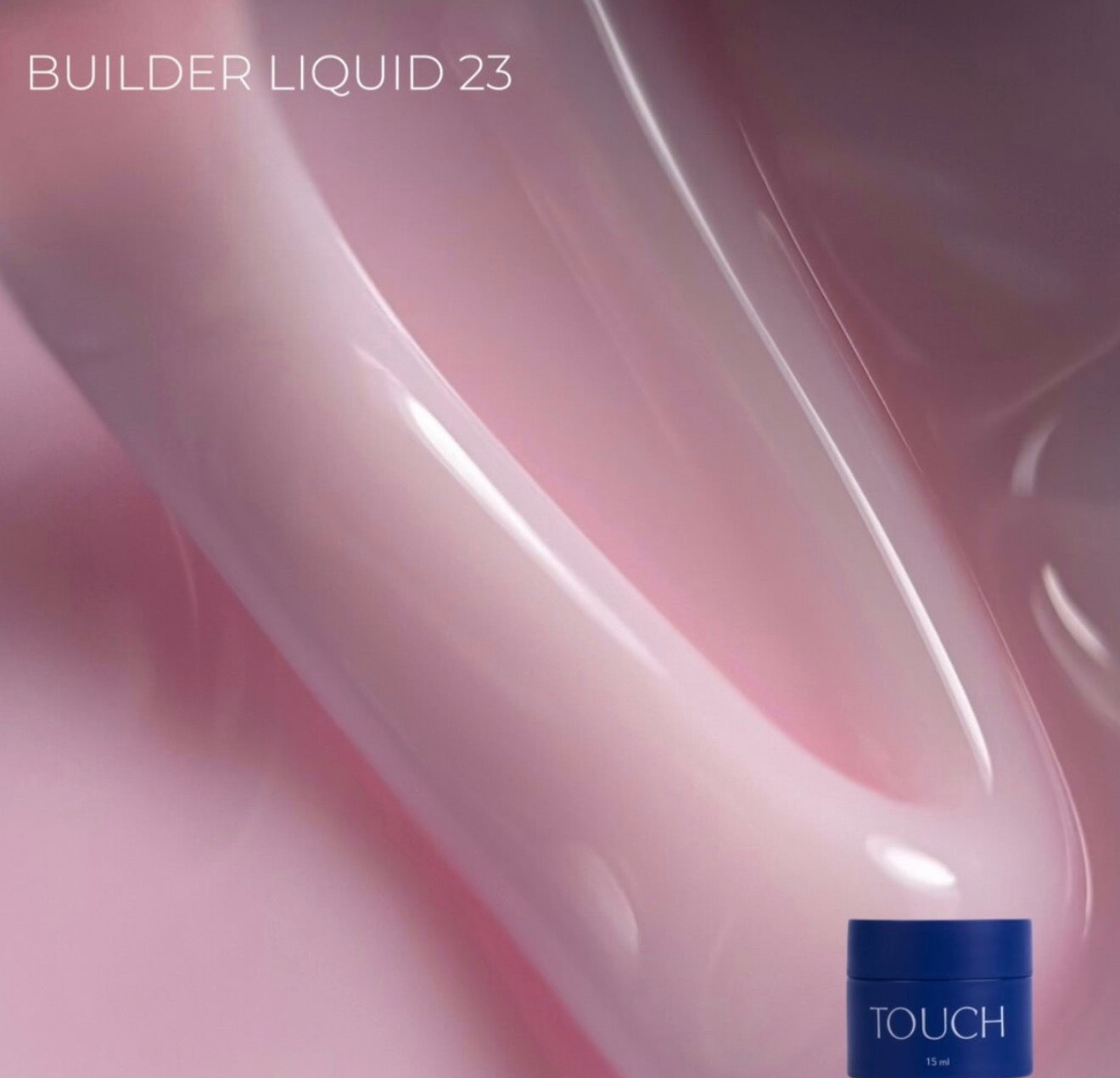 TOUCH BUILDER LIQUID 15ml (30 COLORES)